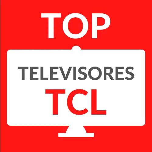 Mejores televisores TCL y opiniones sobre la marca