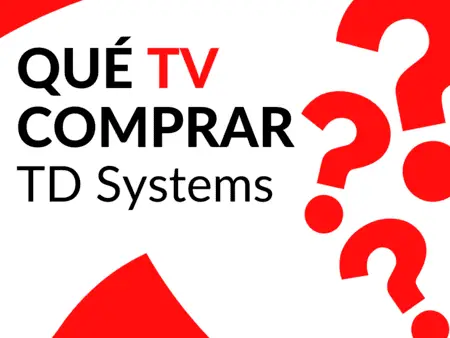 ¿Cómo decidir qué tele TD Sytems comprar?